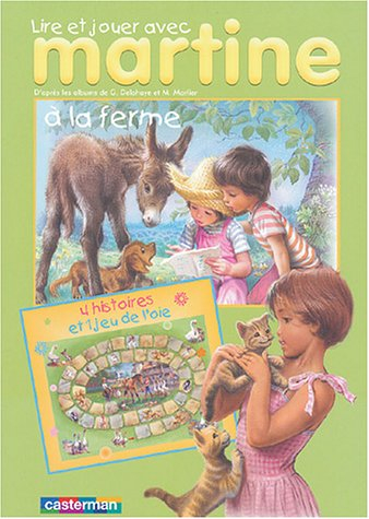 Lire et jouer avec Martine. Vol. 4. A la ferme