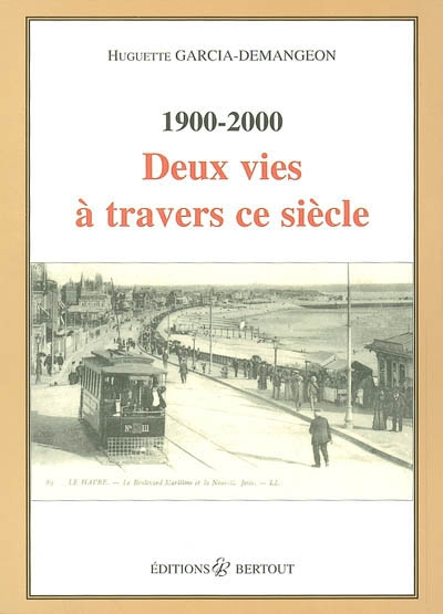 1900-2000, deux vies à travers ce siècle