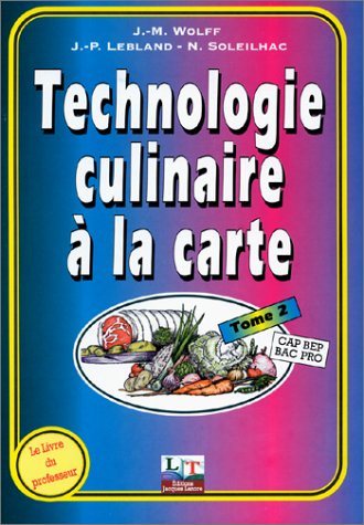 Technologie culinaire à la carte : 1re année, CAP, BEP, Bac pro. Vol. 2-1. Livre du professeur