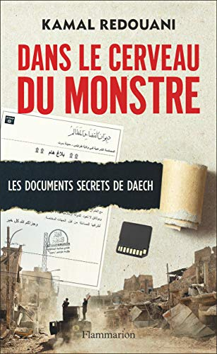 Dans le cerveau du monstre : les documents secrets de Daech