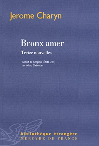 Bronx amer : treize nouvelles