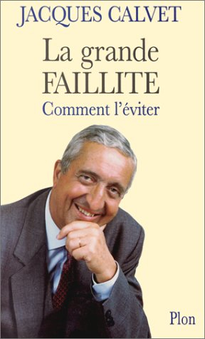 La grande faillite, comment l'éviter