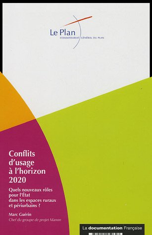 Conflits d'usage 2020 : quels nouveaux rôles pour l'Etat dans les espaces ruraux et périurbains ?