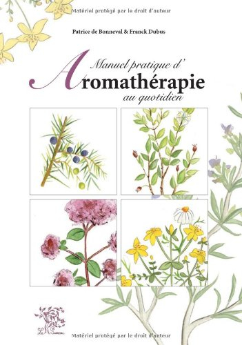 Manuel pratique d'aromathérapie au quotidien