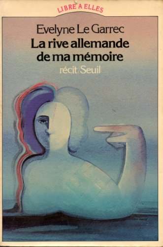 La Rive allemande de ma mémoire