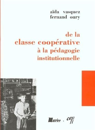 de la classe coopérative à la pédagogie institutionnelle