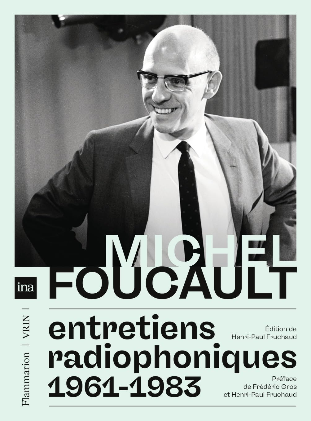 Michel Foucault : entretiens radiophoniques : 1961-1983