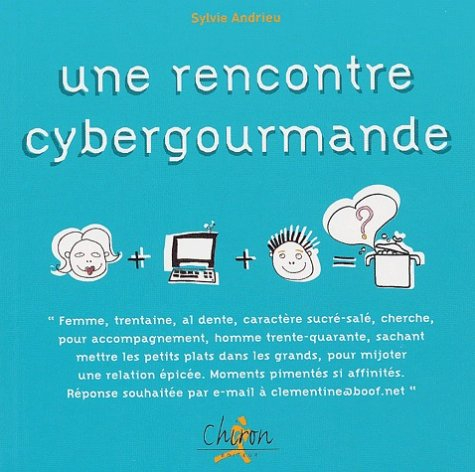 Une rencontre cybergourmande