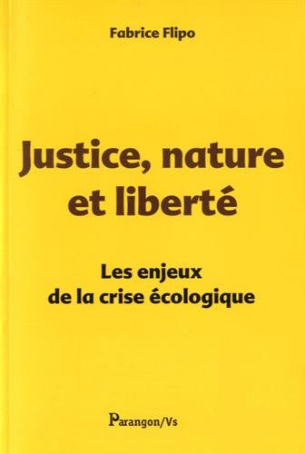 Justice, nature et liberté : les enjeux de la crise écologique