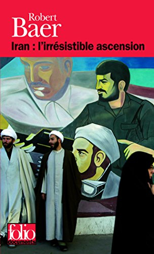 Iran, l'irrésistible ascension