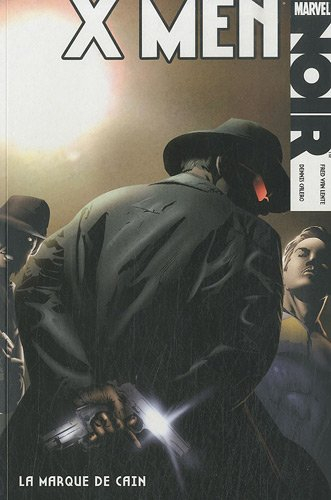X-Men : noir. Vol. 2. La marque de Caïn