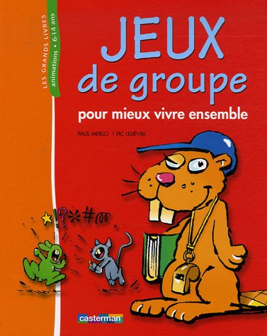 Jeux de groupe : pour mieux vivre ensemble