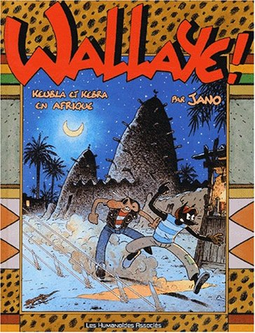 Wallaye : Keubla et Kebra en Afrique : une aventure de Keubla