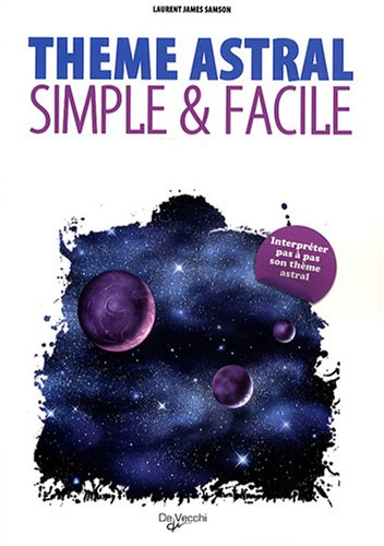 Thème astral simple et facile : interpréter pas à pas son thème astral