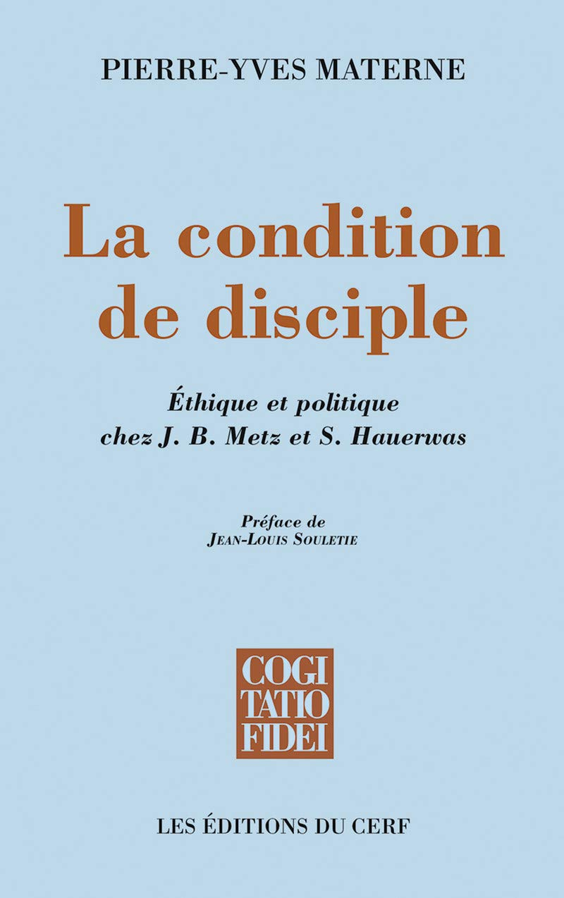 La condition de disciple : éthique et politique chez J.B. Metz et S. Hauerwas