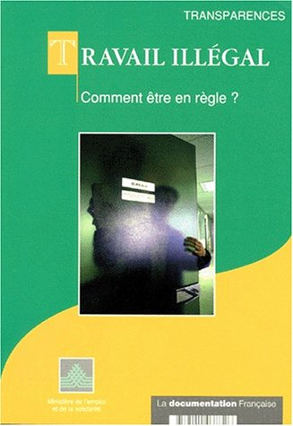 Travail illégal : comment être en règle ?
