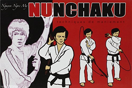 Nunchaku. Vol. 1. Techniques de maniement