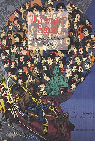 George Sand, interprétation 2004 : exposition, Châteauroux, Musées, 2004