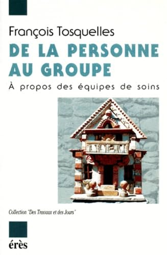 De la personne au groupe : A propos des équipes de soins