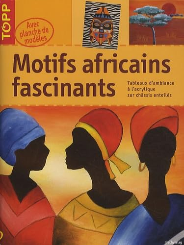 Motifs africains fascinants : tableaux d'ambiance à l'acrylique sur châssis entoilés