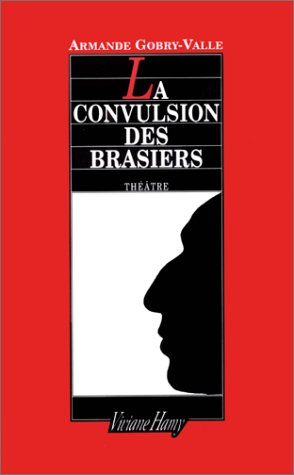 La Convulsion des brasiers