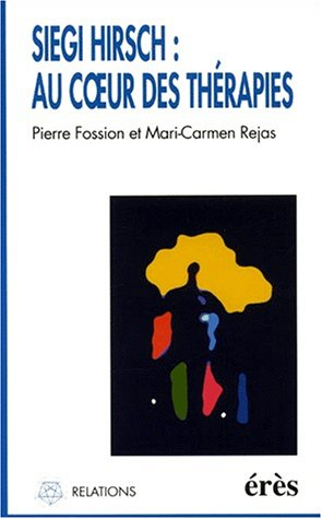 Siegi Hirsch : au coeur des thérapies