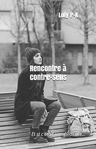Rencontre à contre-sens: Et si c'était une évidence...
