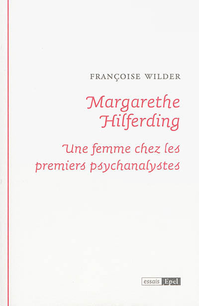 Margarethe Hilferding : une femme chez les premiers psychanalystes