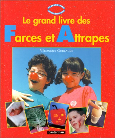 Le grand livre des farces et attrapes