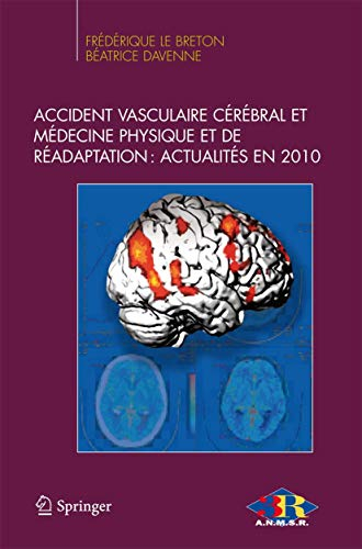 Accident vasculaire cérébral et médecine physique et de réadaptation : actualités en 2010