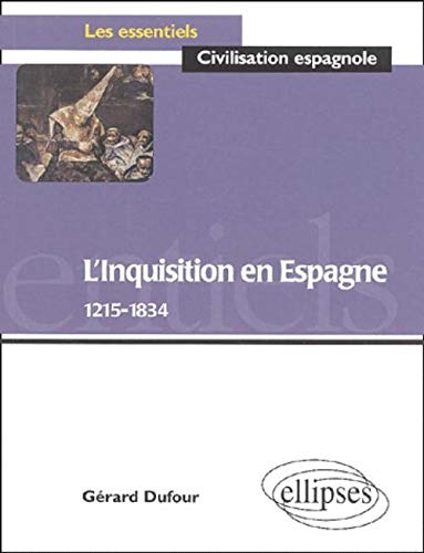 L'Inquisition en Espagne (1215-1834) : 1215-1834