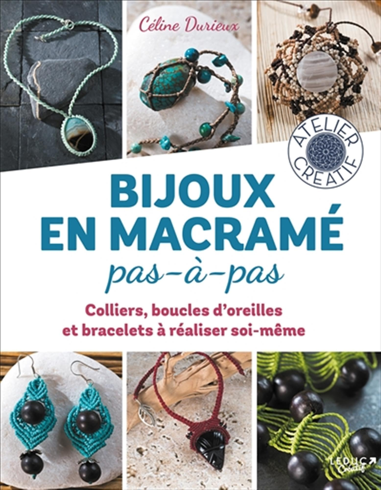 Bijoux en macramé pas à pas : colliers, boucles d'oreilles et bracelets à réaliser soi-même