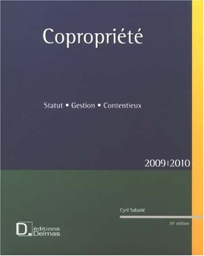 Copropriété 2009-2010 : statut, gestion, contentieux