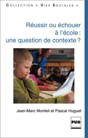 Réussir ou échouer à l'école, une question de contexte ?