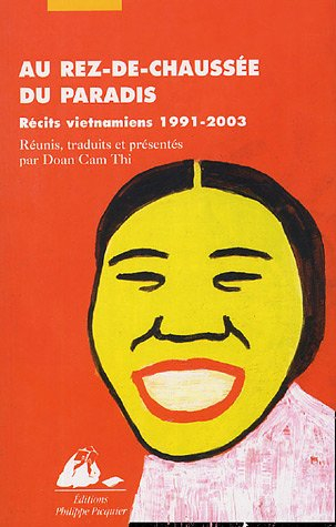 Au rez-de-chaussée du paradis : récits vietnamiens 1991-2003