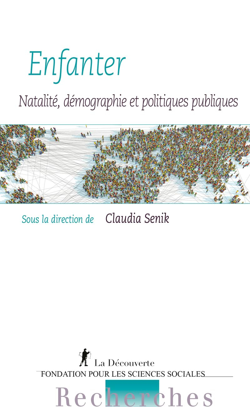 Enfanter : natalité, démographie et politiques publiques