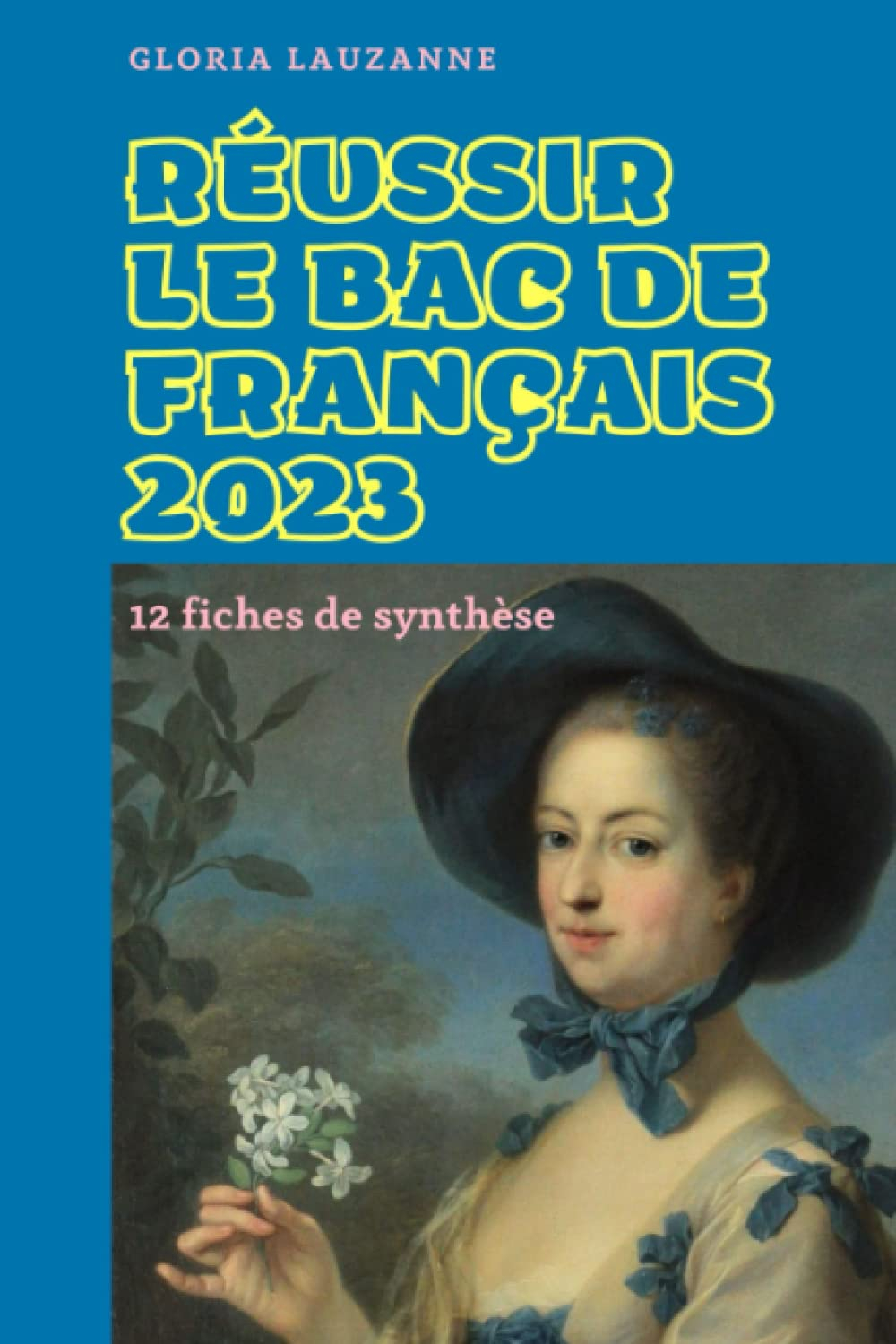 Réussir le Bac de français 2023: 12 fiches de synthèse