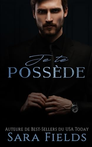 Je te possède: Une Romance Mafieuse Obscure