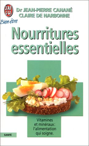 Nourritures essentielles : premier guide médical de l'alimentation familiale