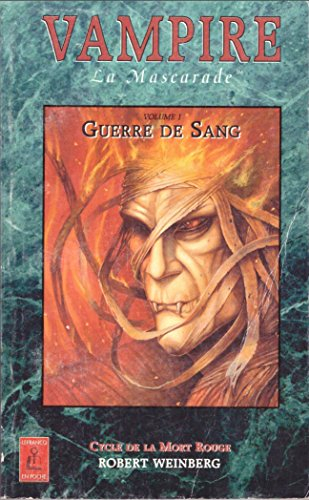 Vampire, la mascarade : cycle de la mort rouge. Vol. 1. Guerre de sang