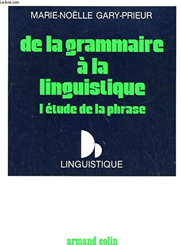 de la grammaire À la linguistique . l'Étude de la phrase