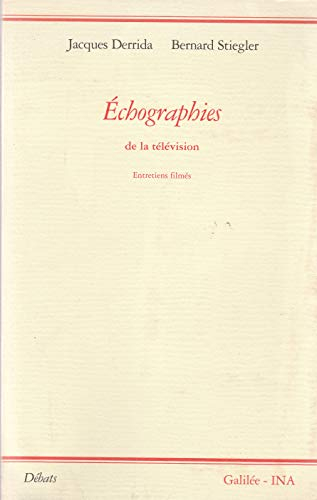Echographies de la télévision : entretiens filmés