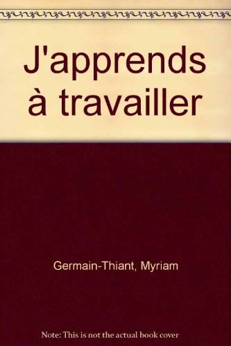 J'apprends à travailler