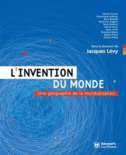 L'invention du monde : une géographie de la mondialisation