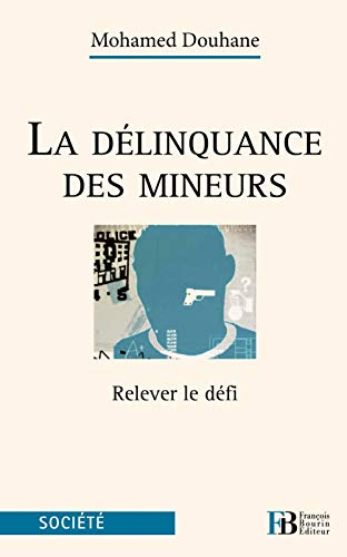 La délinquance des mineurs : relever le défi