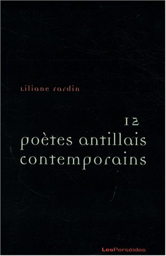 12 poètes antillais contemporains