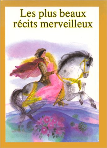 Les Plus beaux récits merveilleux