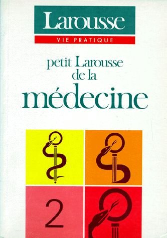 petit larousse de la medecine. tome 2
