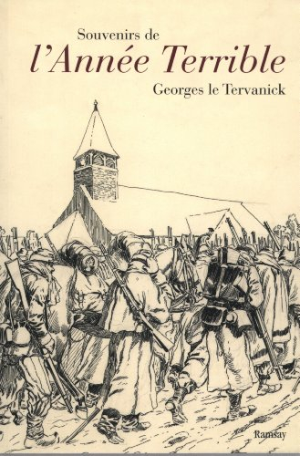 Souvenirs de l'année terrible : (1870-1871)