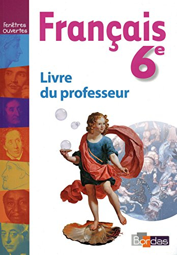 fenêtres ouvertes 6e •, livre du professeur